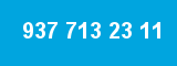937 713 23 11